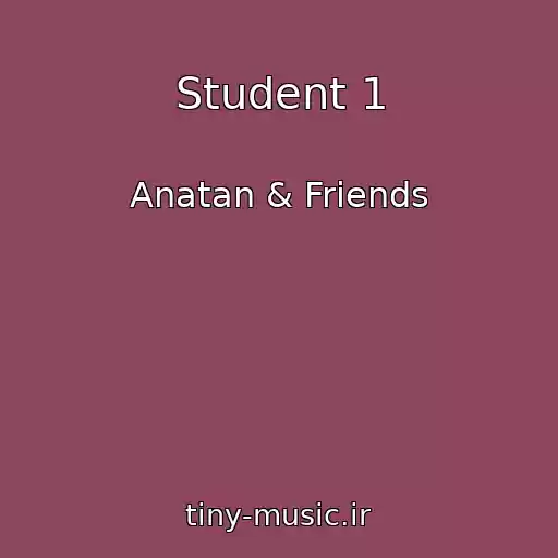 کاور آهنگ Student 1 از Anatan & Friends