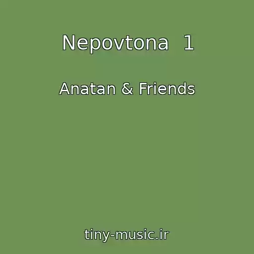 کاور آهنگ Nepovtona  1 از Anatan & Friends