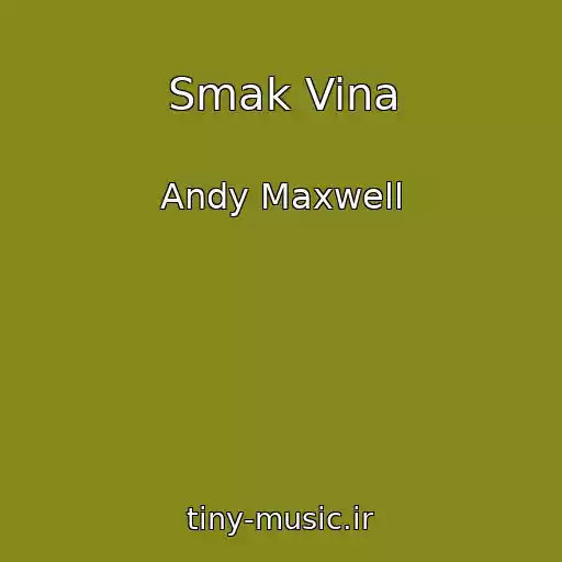 کاور آهنگ Smak Vina از Andy Maxwell