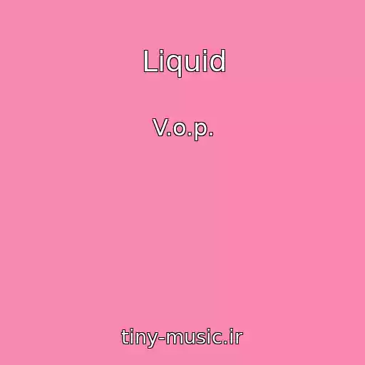 کاور آهنگ Liquid از V.o.p.