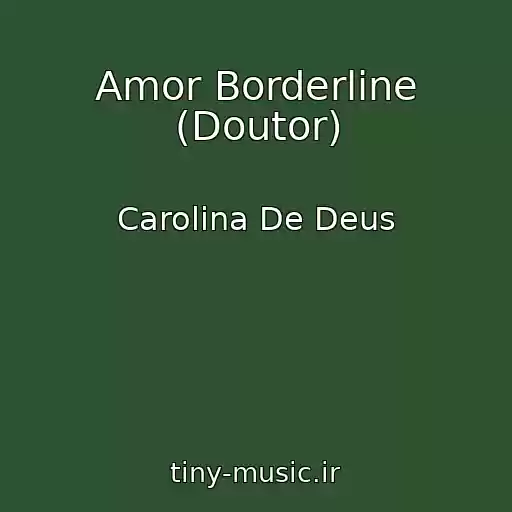 کاور آهنگ Amor Borderline (Doutor) از Carolina De Deus