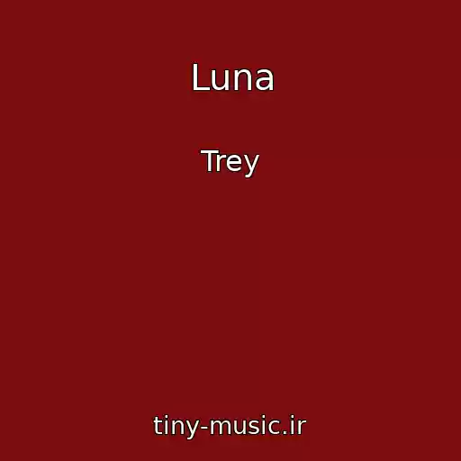 کاور آهنگ Luna از Trey