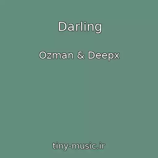 کاور آهنگ Darling از Ozman & Deepx