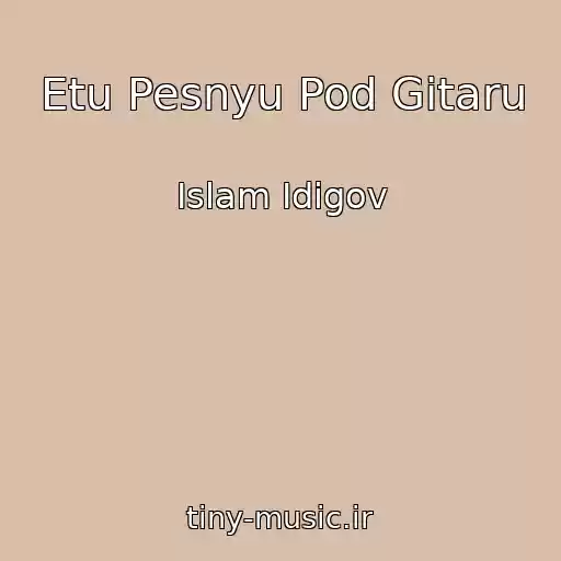 کاور آهنگ Etu Pesnyu Pod Gitaru از Islam Idigov