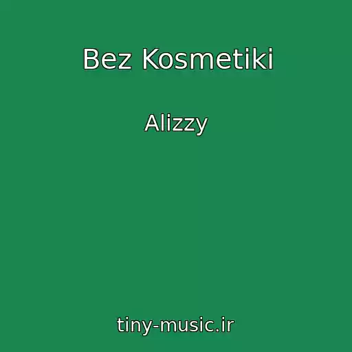 کاور آهنگ Bez Kosmetiki از Alizzy