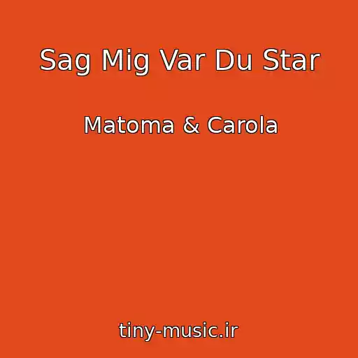 کاور آهنگ Sag Mig Var Du Star از Matoma & Carola