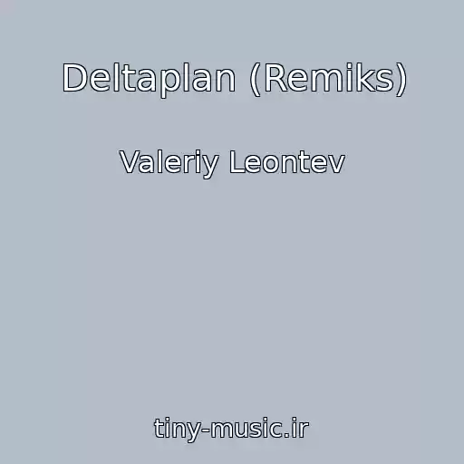 کاور آهنگ Deltaplan (Remiks) از Valeriy Leontev