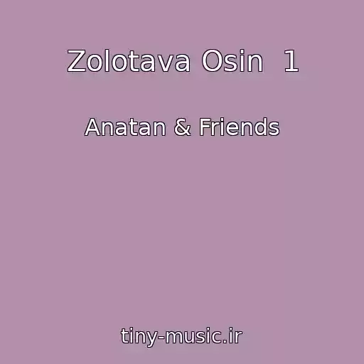 کاور آهنگ Zolotava Osіn  1 از Anatan & Friends