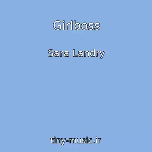 کاور آهنگ Girlboss از Sara Landry