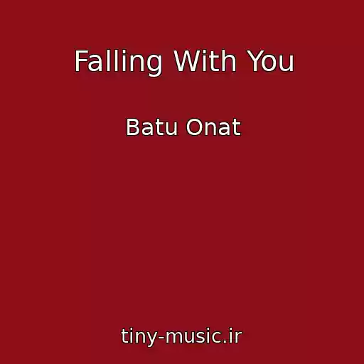 کاور آهنگ Falling With You از Batu Onat