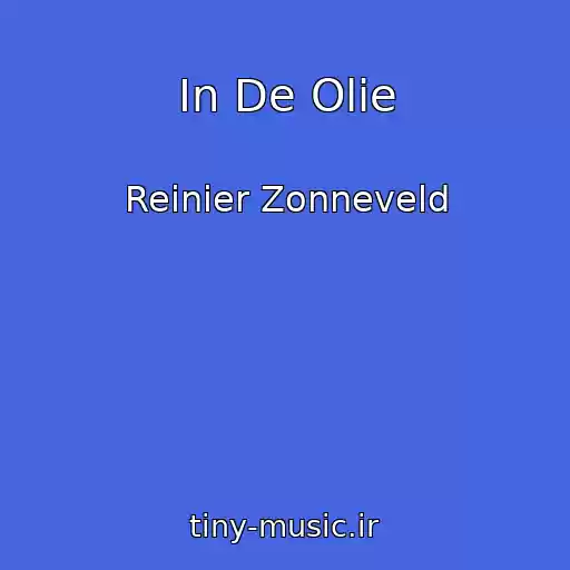 کاور آهنگ In De Olie از Reinier Zonneveld