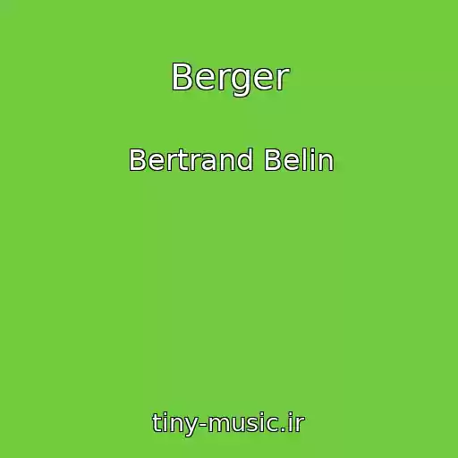 کاور آهنگ Berger از Bertrand Belin