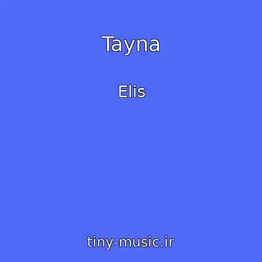 کاور آهنگ Tayna از Elis