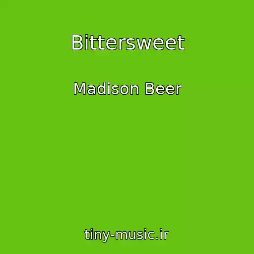 کاور آهنگ Bittersweet از Madison Beer