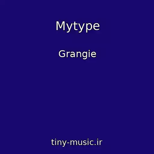 کاور آهنگ Mytype از Grangie