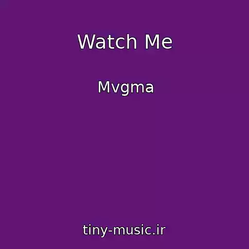 کاور آهنگ Watch Me از Mvgma