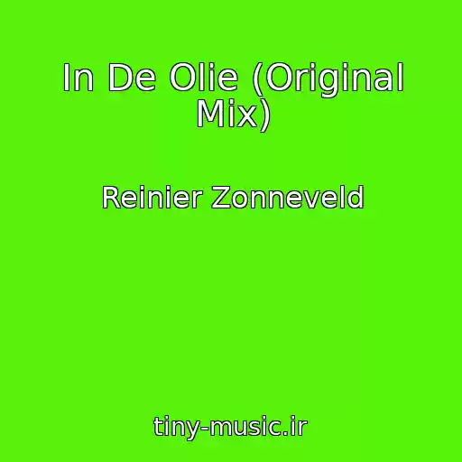 کاور آهنگ In De Olie (Original Mix) از Reinier Zonneveld