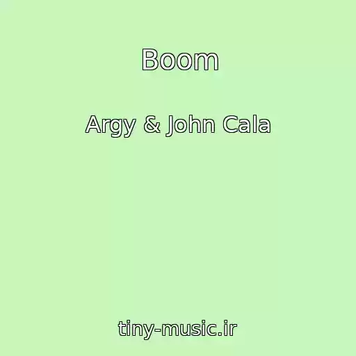 کاور آهنگ Boom از Argy & John Cala