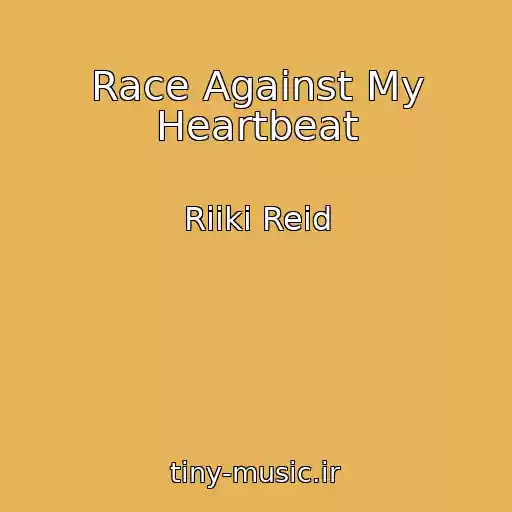 کاور آهنگ Race Against My Heartbeat از Riiki Reid