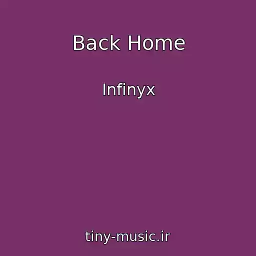 کاور آهنگ Back Home از Infinyx