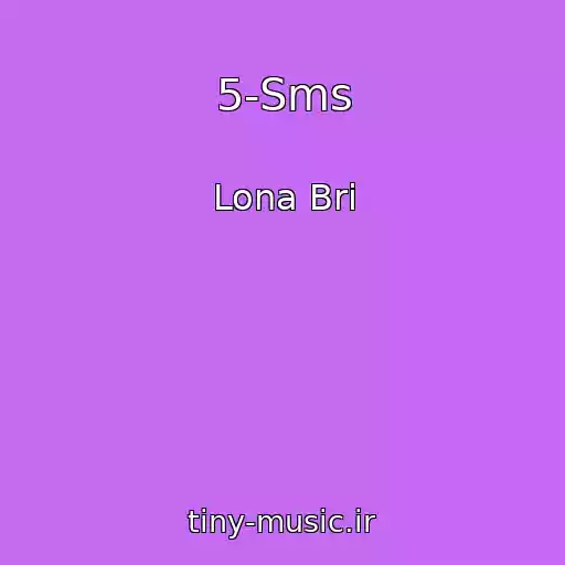 کاور آهنگ 5-Sms از Lona Bri