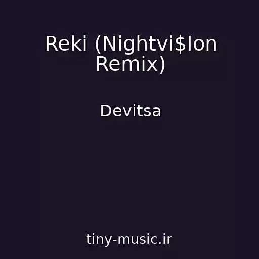 کاور آهنگ Reki (Nightvi$Ion Remix) از Devitsa