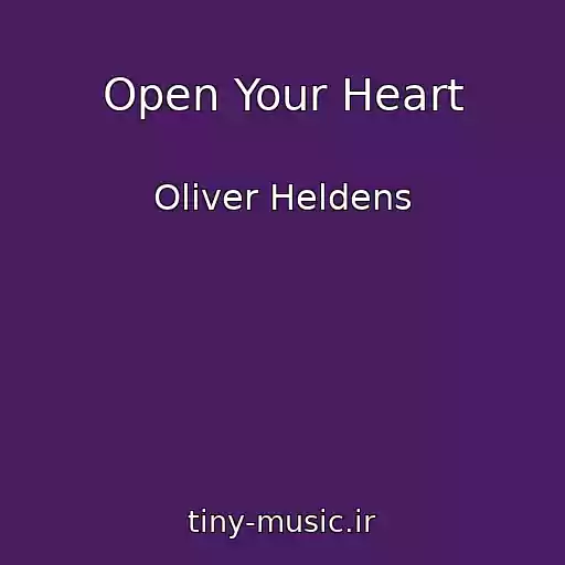 کاور آهنگ Open Your Heart از Oliver Heldens