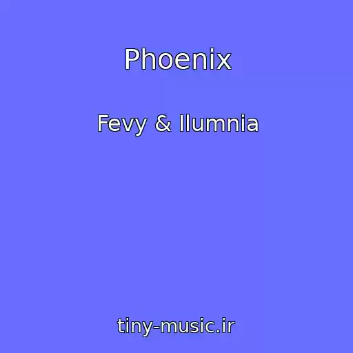 کاور آهنگ Phoenix از Fevy & Ilumnia