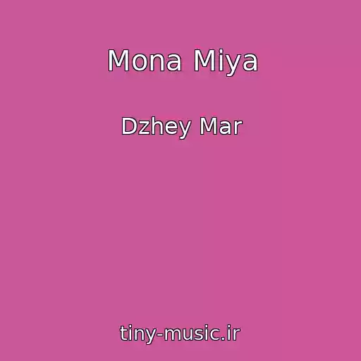کاور آهنگ Mona Miya از Dzhey Mar