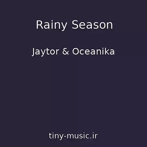 کاور آهنگ Rainy Season از Jaytor & Oceanika