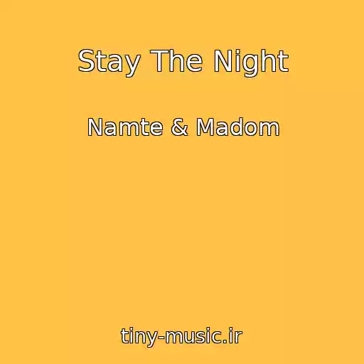 کاور آهنگ Stay The Night از Namte & Madom