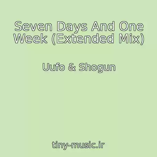 کاور آهنگ Seven Days And One Week (Extended Mix) از Uufo & Shogun