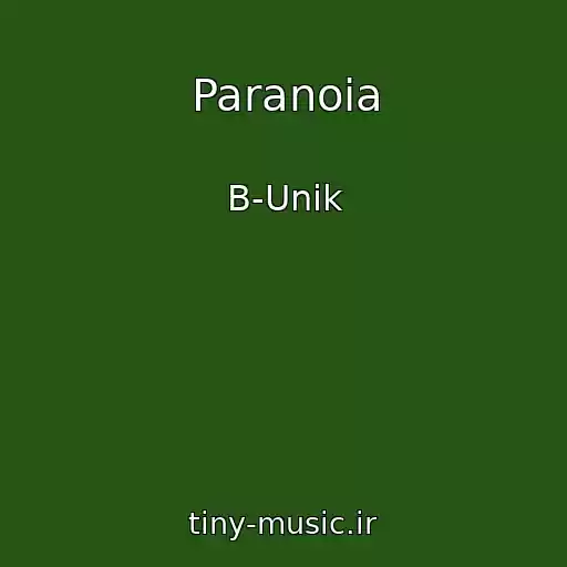 کاور آهنگ Paranoia از B-Unik