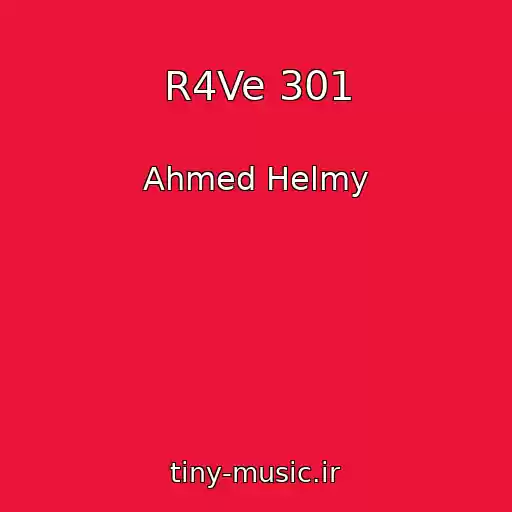 کاور آهنگ R4Ve 301 از Ahmed Helmy