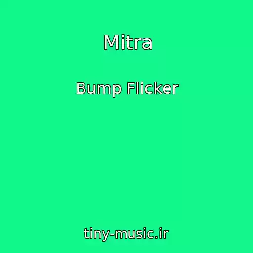 کاور آهنگ Mitra از Bump Flicker