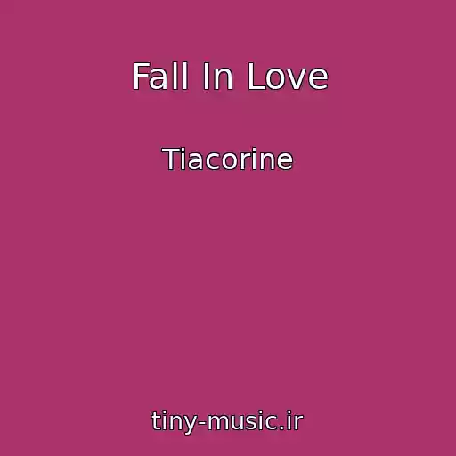 کاور آهنگ Fall In Love از Tiacorine