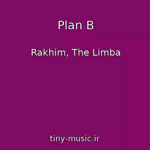 کاور آهنگ Plan B از Rakhim, The Limba