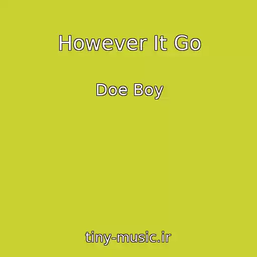 کاور آهنگ However It Go از Doe Boy