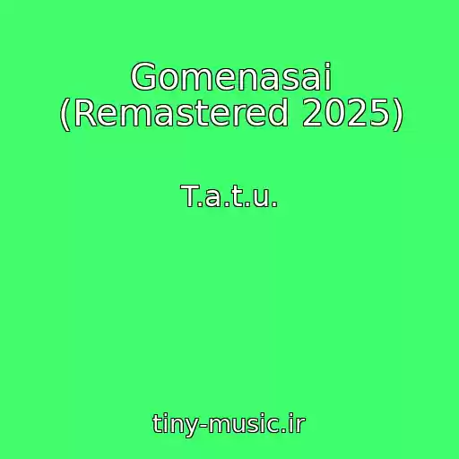 کاور آهنگ Gomenasai (Remastered 2025) از T.a.t.u.