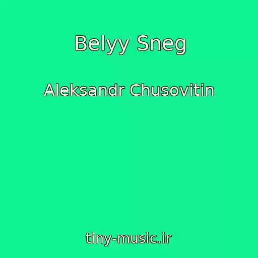 کاور آهنگ Belyy Sneg از Aleksandr Chusovitin