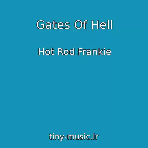 کاور آهنگ Gates Of Hell از Hot Rod Frankie