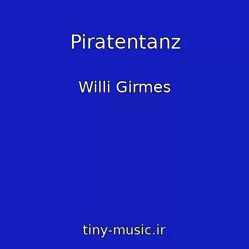کاور آهنگ Piratentanz از Willi Girmes