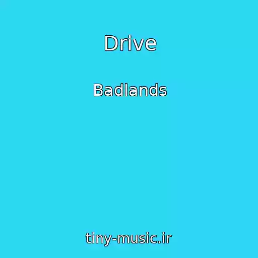 کاور آهنگ Drive از Badlands