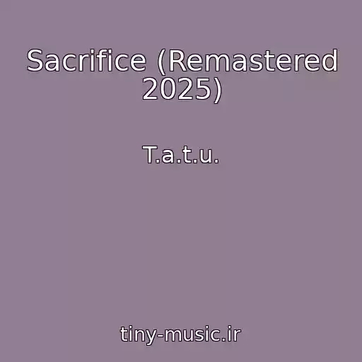 کاور آهنگ Sacrifice (Remastered 2025) از T.a.t.u.