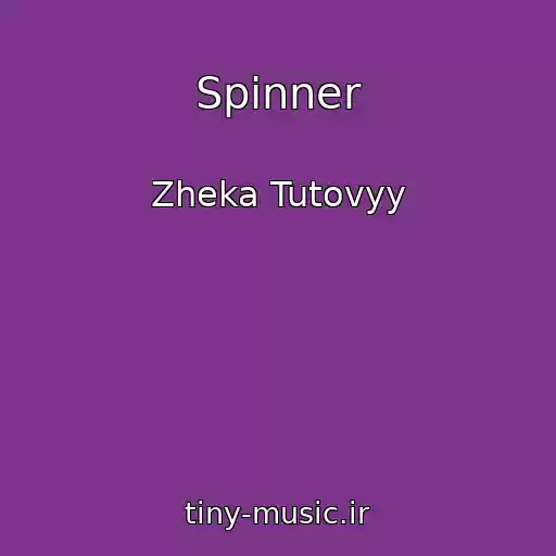 کاور آهنگ Spinner از Zheka Tutovyy