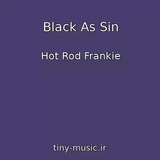 کاور آهنگ Black As Sin از Hot Rod Frankie