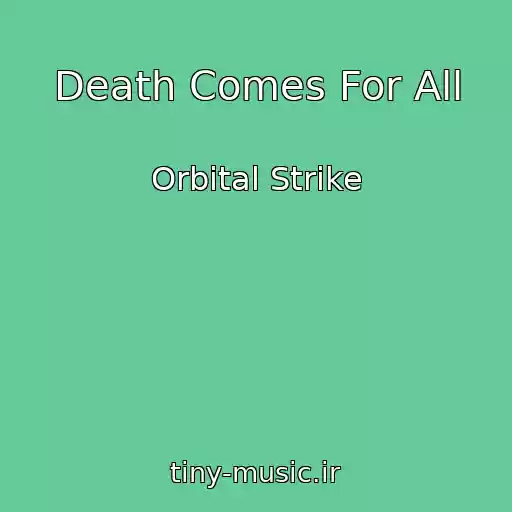 کاور آهنگ Death Comes For All از Orbital Strike