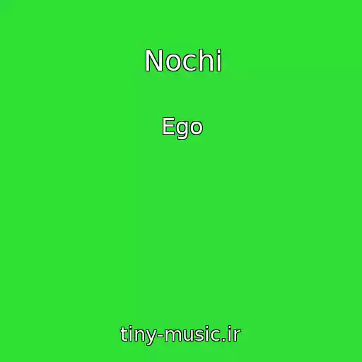 کاور آهنگ Nochi از Ego