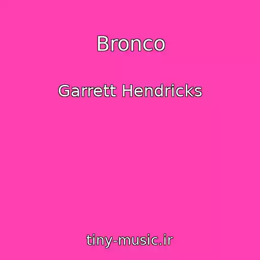 کاور آهنگ Bronco از Garrett Hendricks