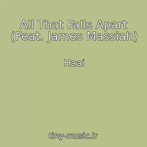 کاور آهنگ All That Falls Apart (Feat. James Massiah) از Haai